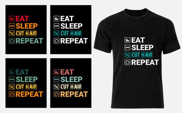 Eat Sleep Cut Hair Repeat Barber Funny Graphics