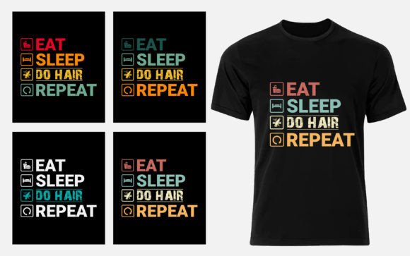 Eat Sleep Do Hair Repeat T-Shirt Design