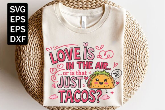 Funny Taco PNG Anti-Valentine’s Graphics for T-Shirt Designs