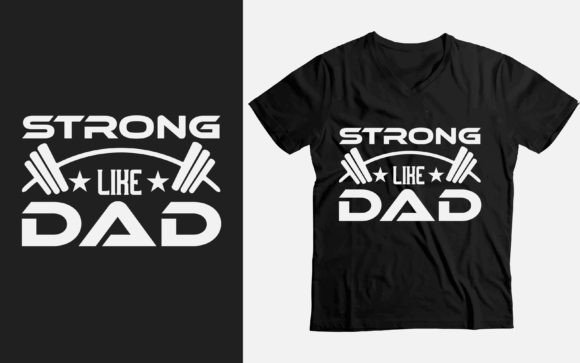 Strong Like Dad Graphic for Bold Branding